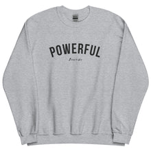 Load image into Gallery viewer, Powerful Unisex Sweatshirt