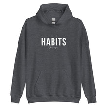 Load image into Gallery viewer, Habits Unisex Hoodie