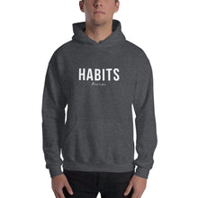 Load image into Gallery viewer, Habits Unisex Hoodie