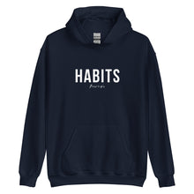 Load image into Gallery viewer, Habits Unisex Hoodie